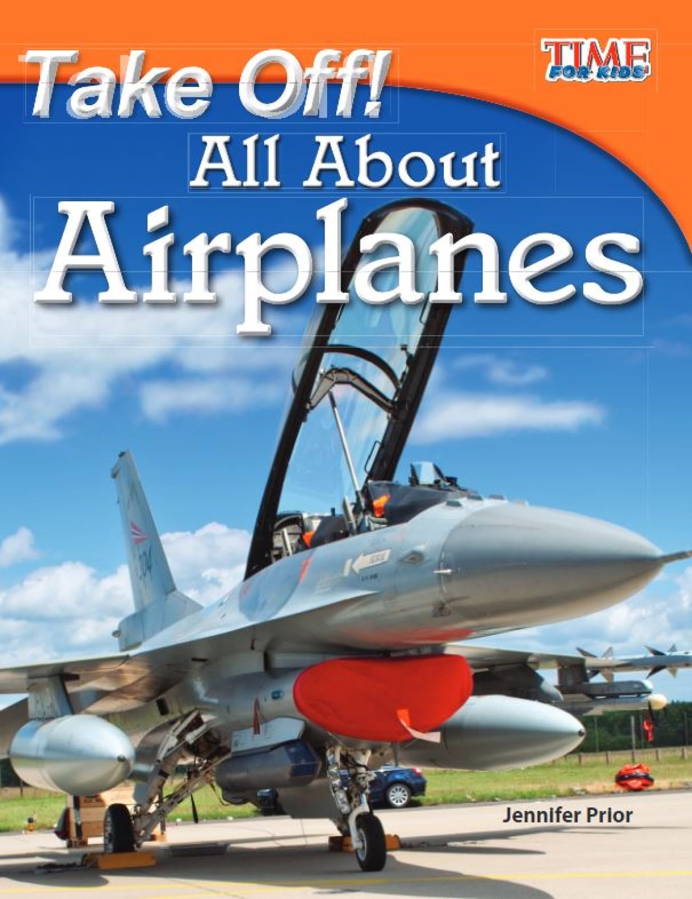 Take Off! All About Airplanes - Easy-to-Read Fact-Filled Airplane Book for Children Who Love Learning About Aviation (TIME FOR KIDS(r) Nonfiction Readers)