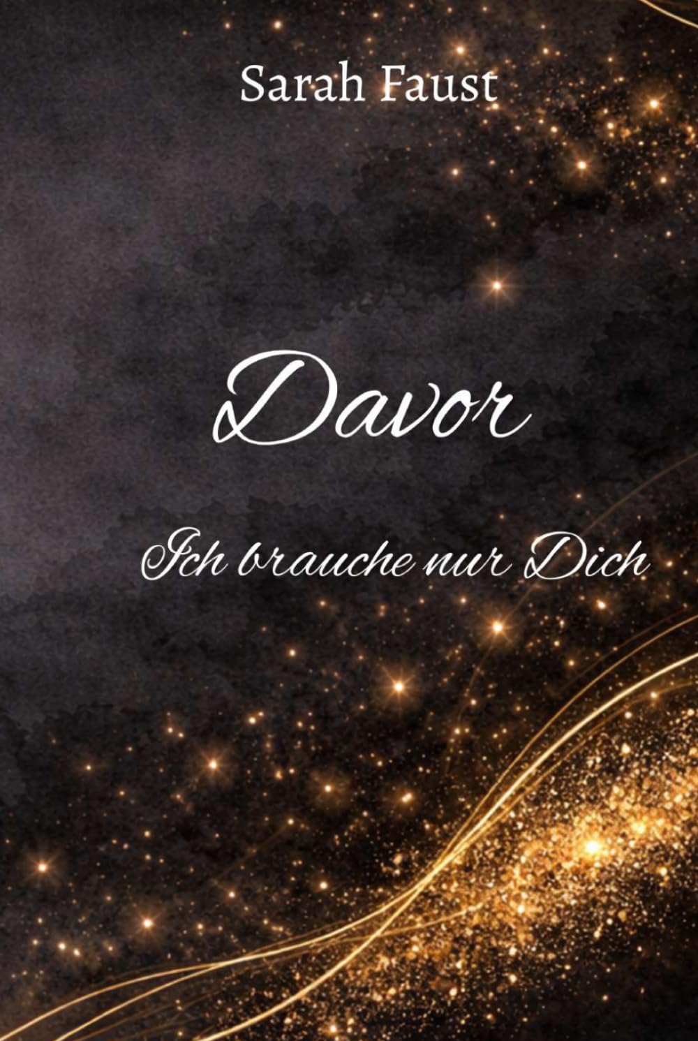 Davor: Ich brauche nur Dich (Zac und Madleine)