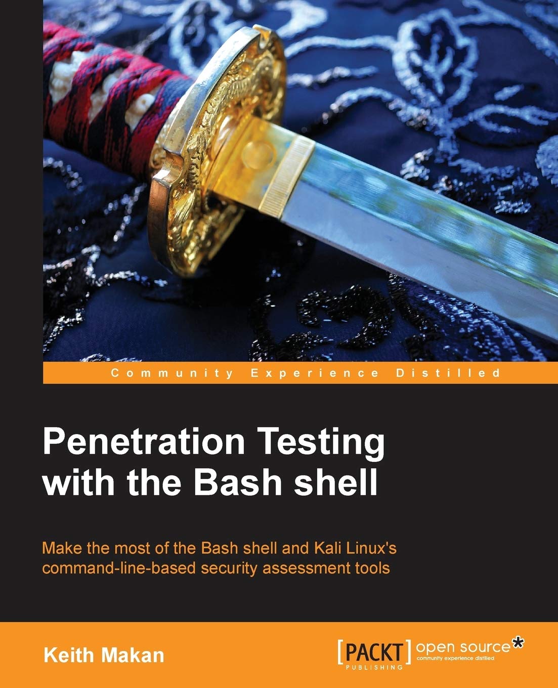 Penetration Testing with the Bash shell: Get Started with Shell for Penetration Testing