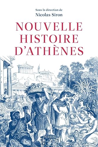 Nouvelle histoire d'Athènes: La cité vue de l'Agora : Ve-IVe siècles av. J-C.