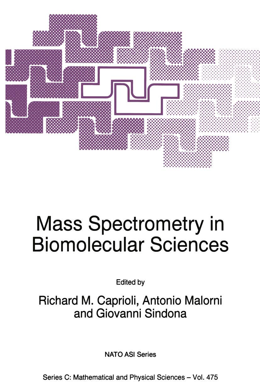 Mass Spectrometry in Biomolecular Sciences: (closed)) (Nato Science Series C:)