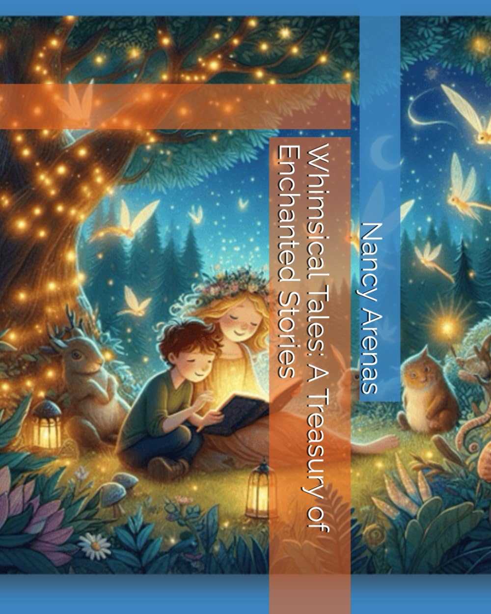 Whimsical Tales: A Treasury of Enchanted Stories