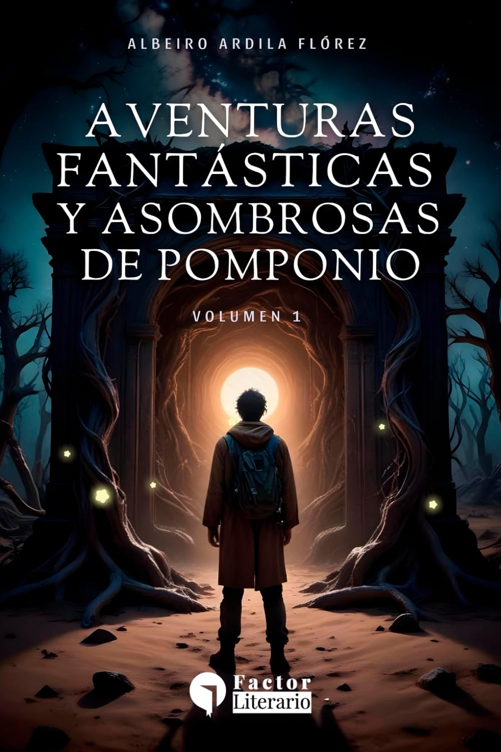 Aventuras Fantásticas y Asombrosas de Pomponio: Cuentos cortos para todos Volumen 1