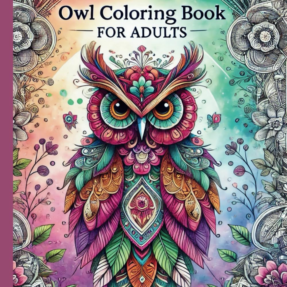 Magical Owls Colring Book for Adults: More than 40 colring pages for adults with owls , style mandala. (Coloring Books for Adults)