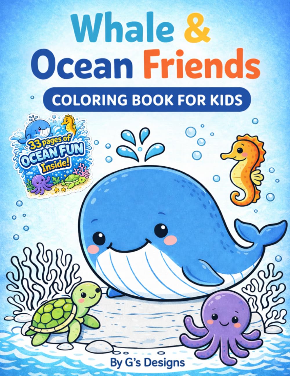 Cute & Simple Ocean Coloring Book for Kids: Whale & Ocean Friends Coloring Pages, and Activities