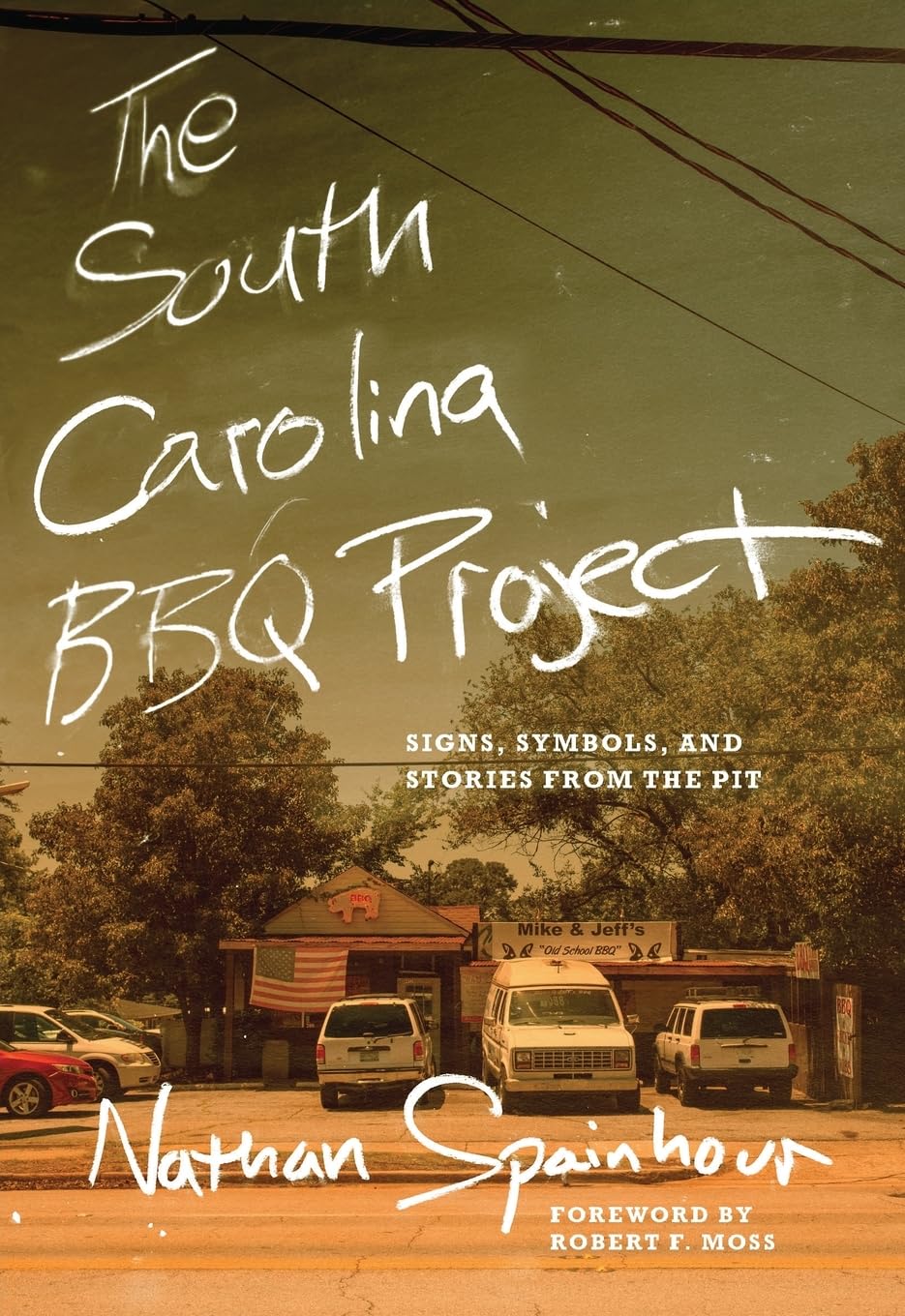 The South Carolina BBQ Project: Signs, Symbols, and Stories from the Pit      Paperback – December 19, 2025