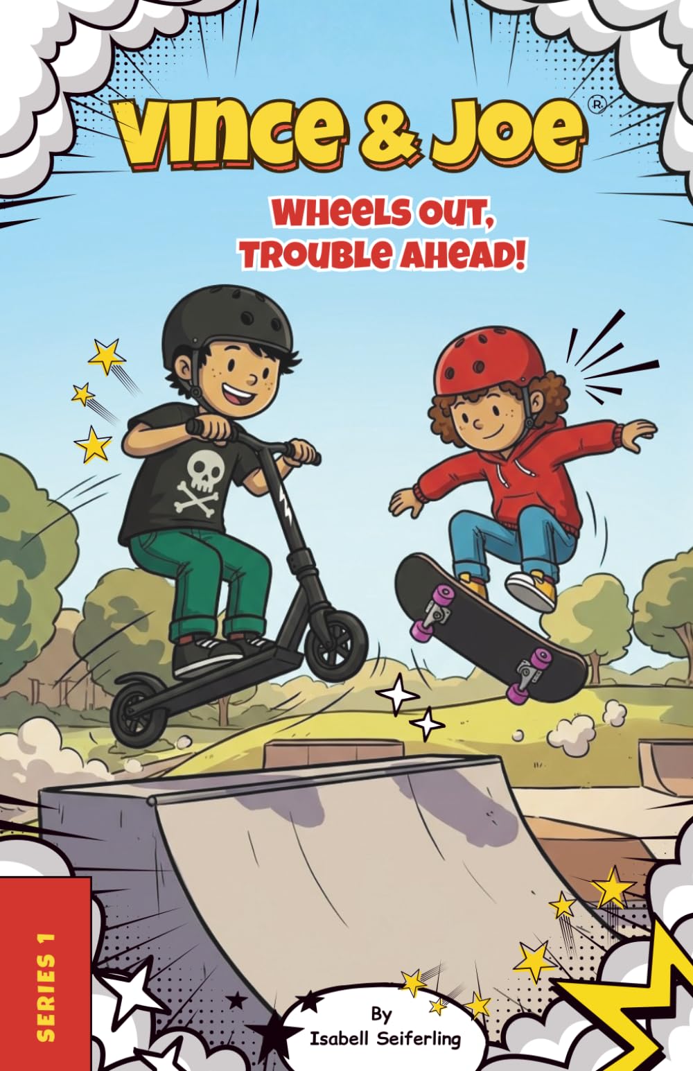 Vince & Joe: Wheels Out, Trouble Ahead!: Book 1 — 5 Funny Illustrated Scooter and Skateboard Stories for Kids Ages 6–8
