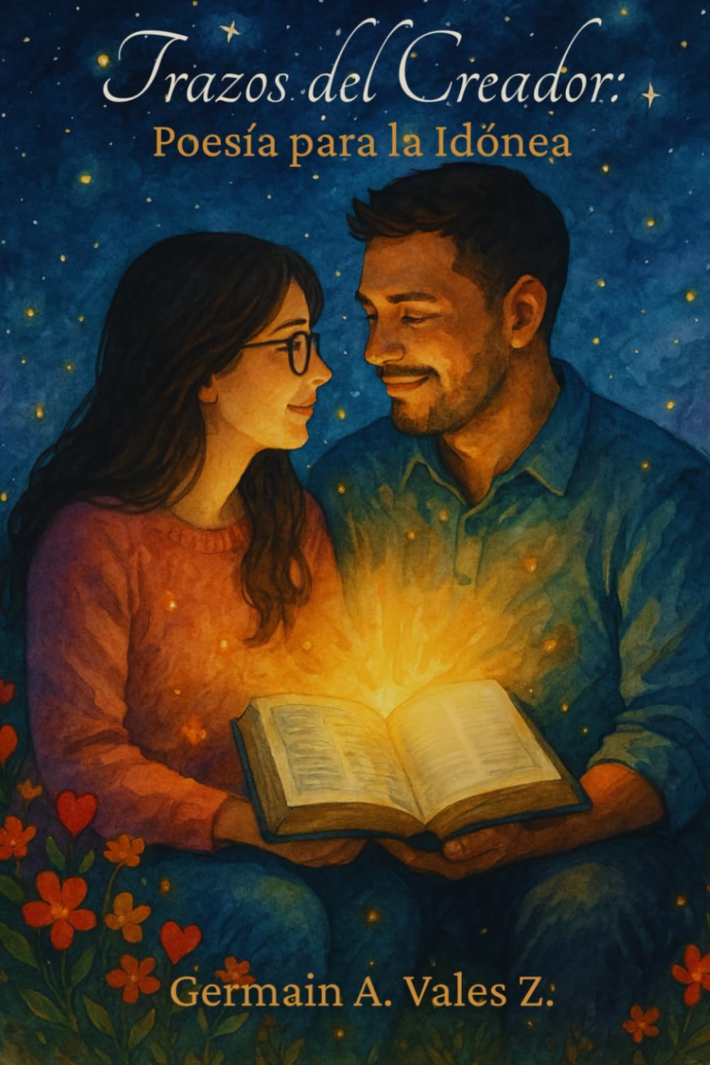 Trazos del Creador: Poesía Para la Idónea