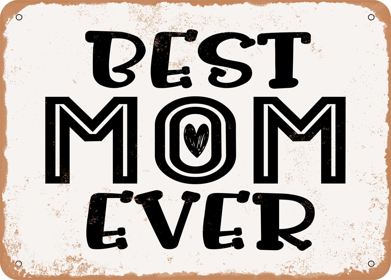 Miaomansenstore Metal Sign - Best Mom Ever - Vintage Look Sign Home Decor