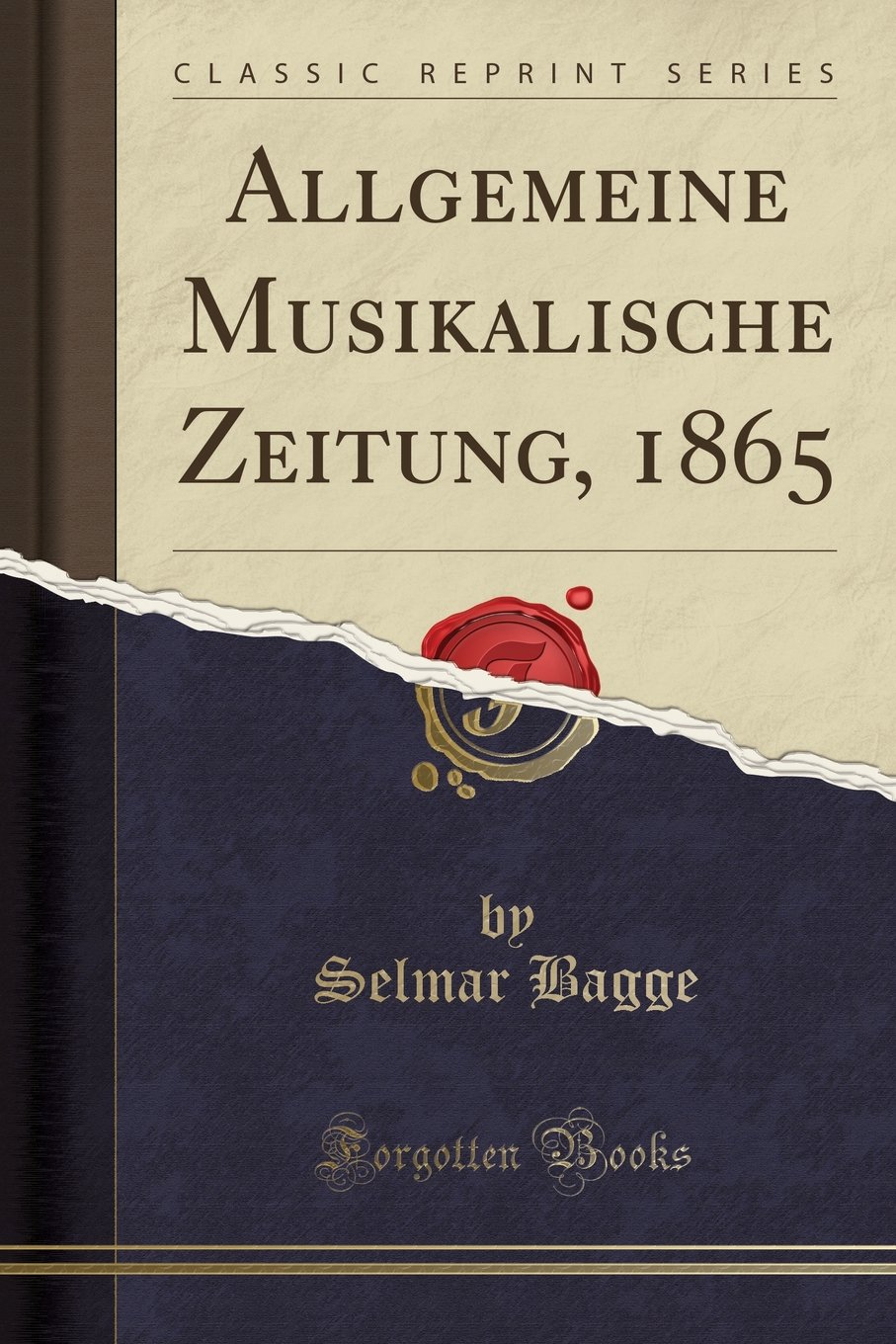 Allgemeine Musikalische Zeitung, 1865 (Classic Reprint)