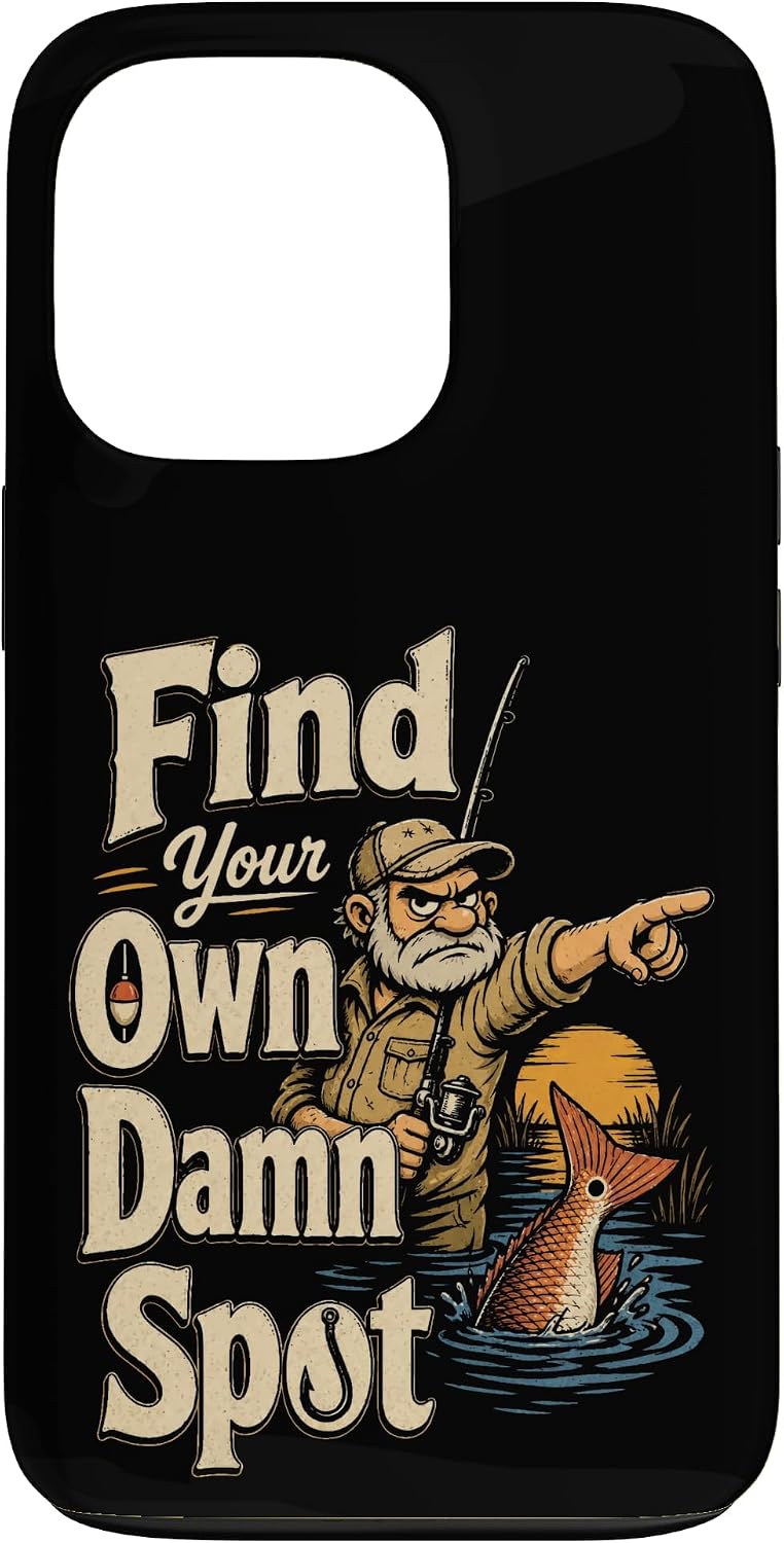 Fishing Find Your Own Spot Funny Redfish Angler Gift Case for iPhone 13 Pro