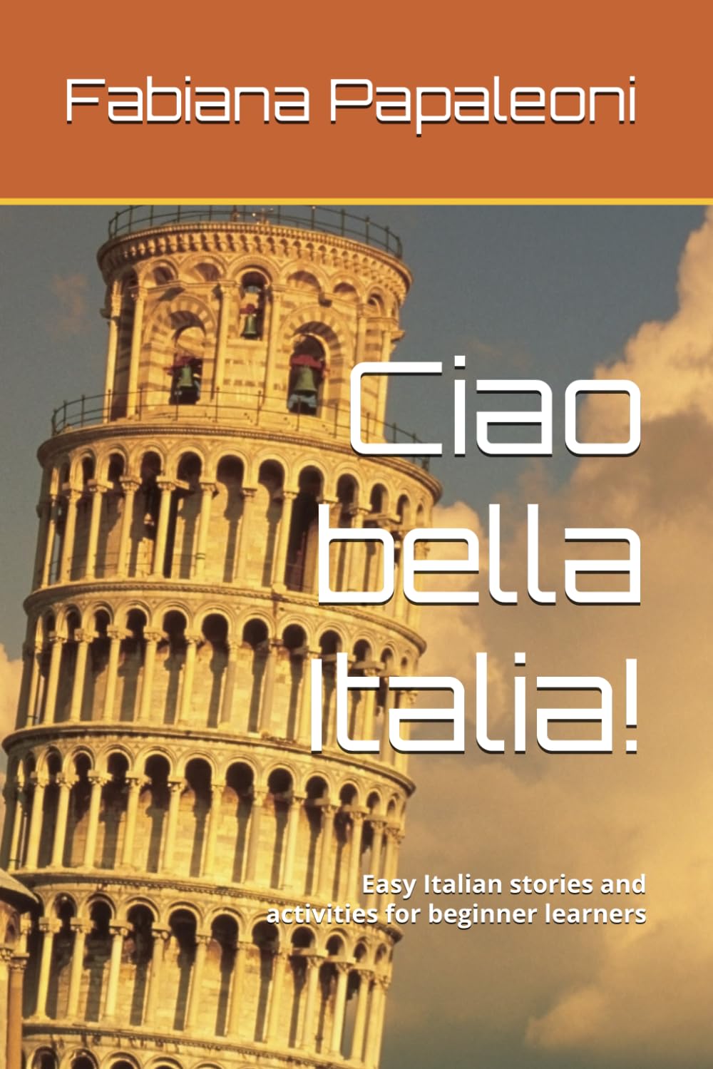 Ciao Italia!: Easy Italian stories and activities for beginner learners