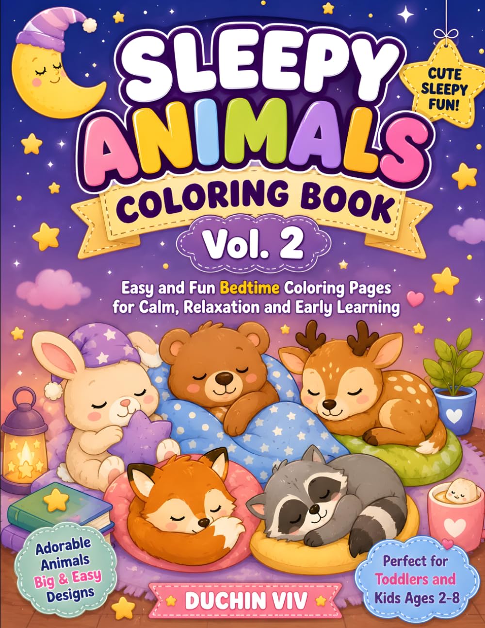 Sleepy Animals Coloring Book Vol. 2: Easy and Fun Bedtime Coloring Pages for Calm, Relaxation, and Early Learning