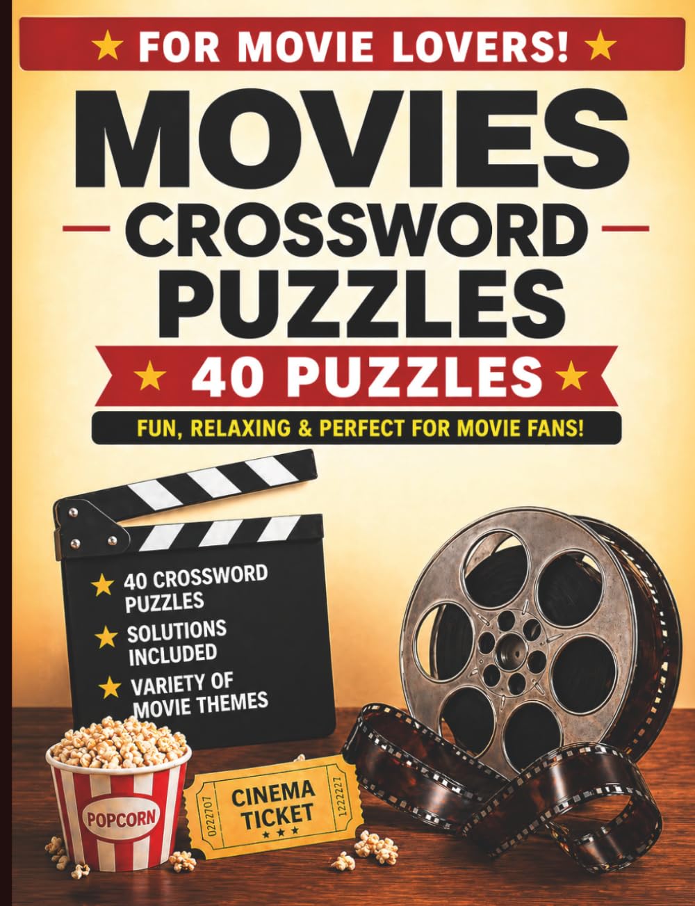Movies Crossword Puzzles: 40 Fun Puzzles for Movie Lovers – Test Your Film Knowledge with Movies, Actors, Characters and Pop Culture