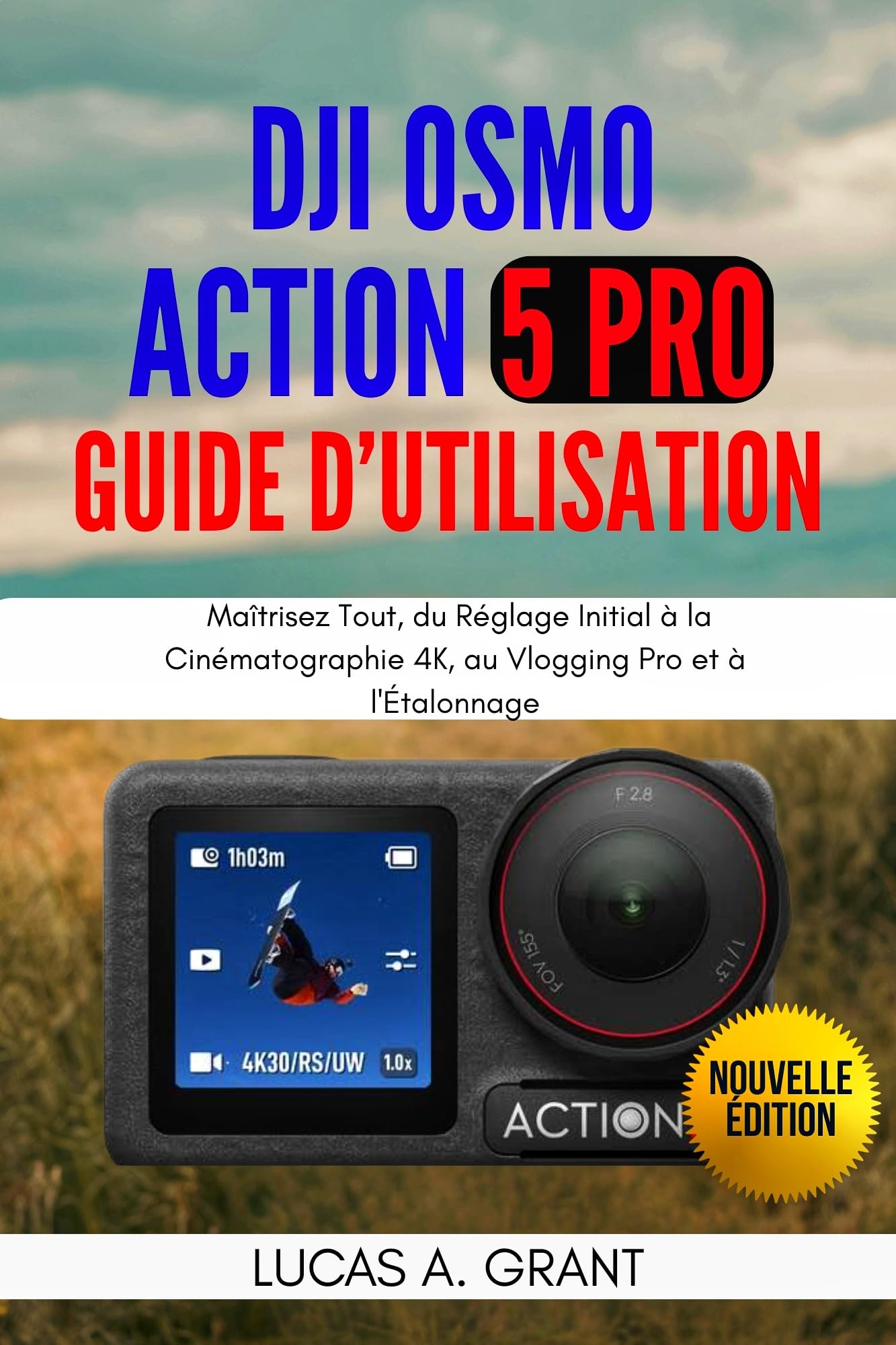 Manuel DJI Osmo Action 5 Pro avec astuces étalonnage couleur et techniques vlogging