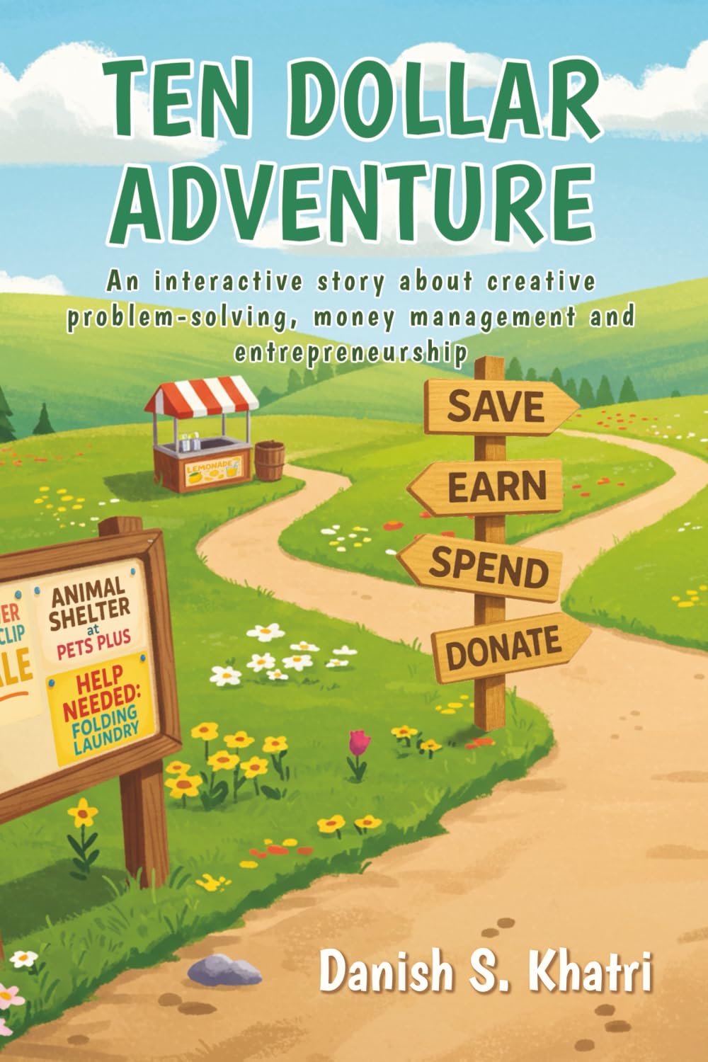 Ten Dollar Adventure: An interactive story about creative problem-solving, money management and entrepreneurship