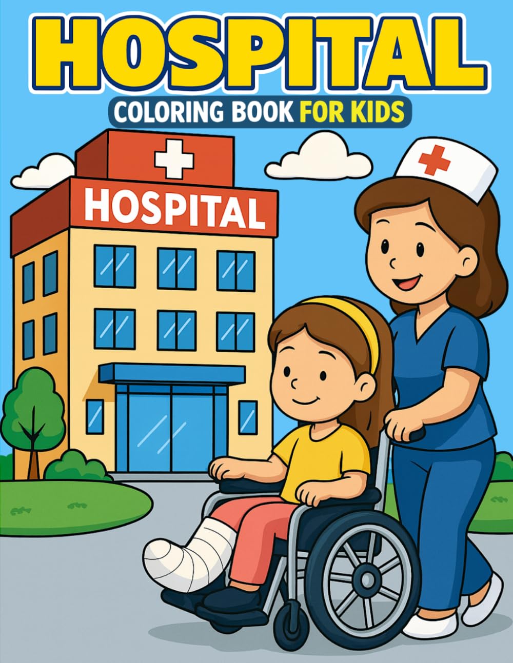 Hospital Coloring Book for Kids: Coloring Fun with Doctors, Nurses, and Medical Scenes