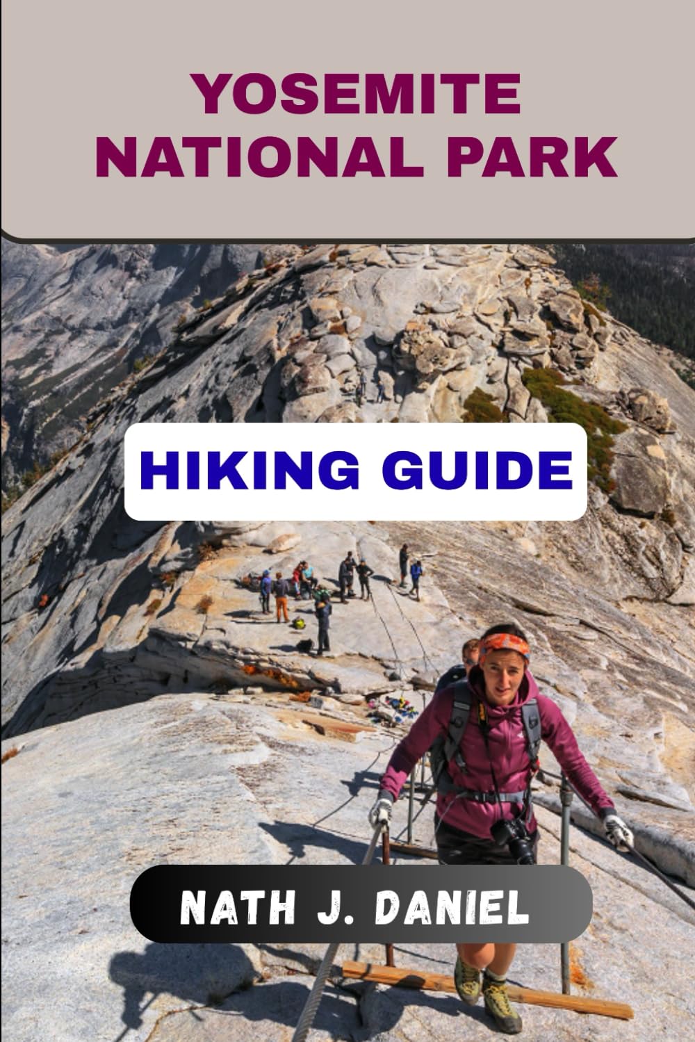YOSEMITE NATIONAL PARK HIKING GUIDE (Footsteps Through Nature)