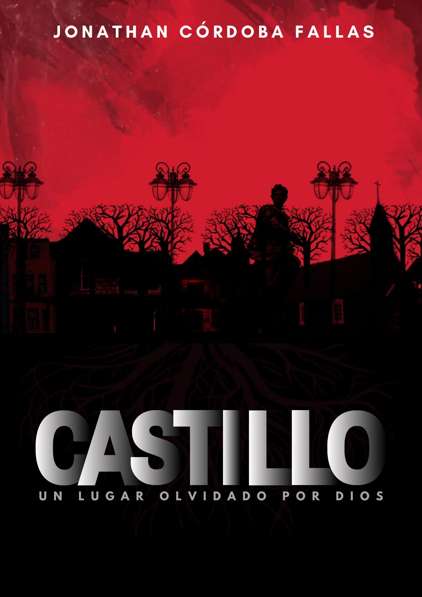 CASTILLO: Un lugar olvidado por Dios (Spanish Edition)