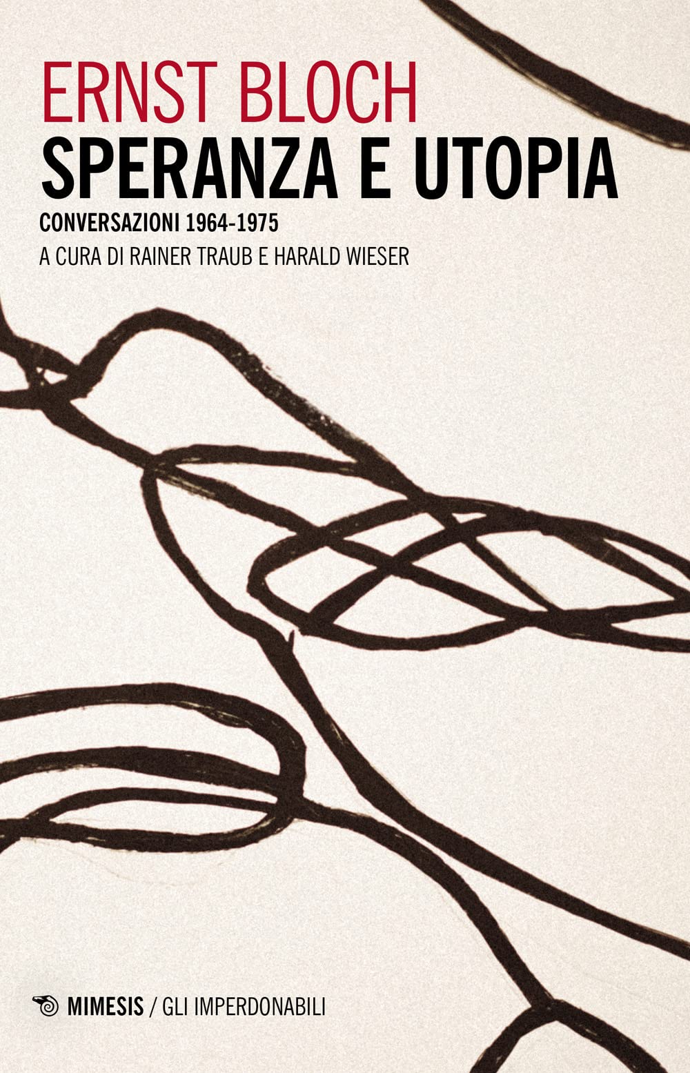 Speranza E Utopia. Conversazione 1964-1975 - 4