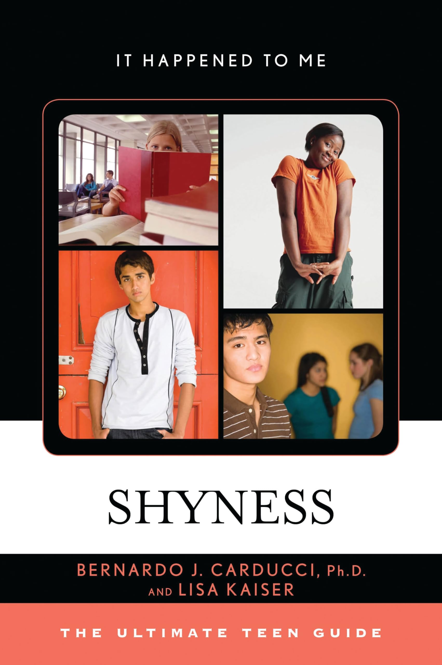 Shyness: The Ultimate Teen Guide (It Happened to Me Book 44)