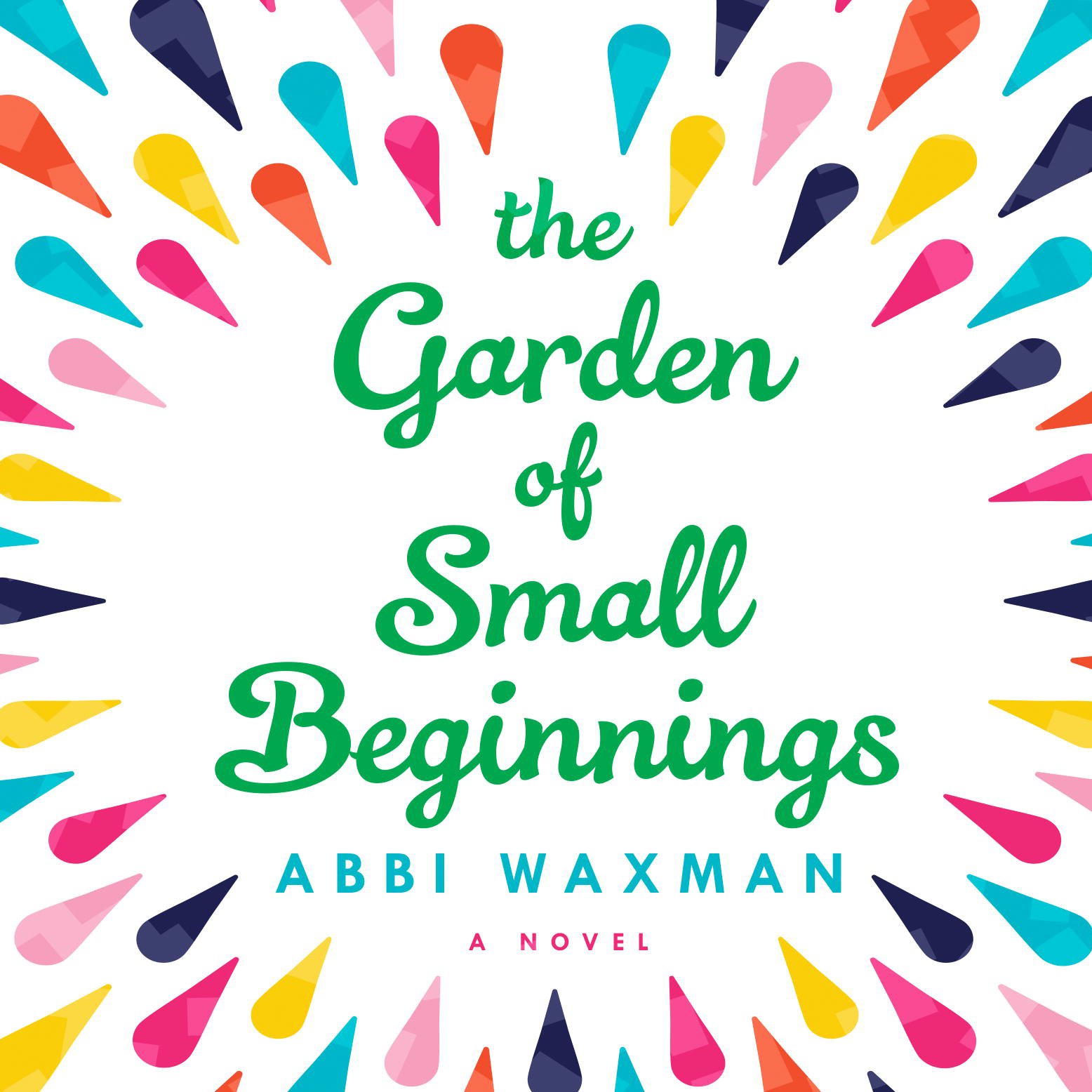 The Garden of Small Beginnings