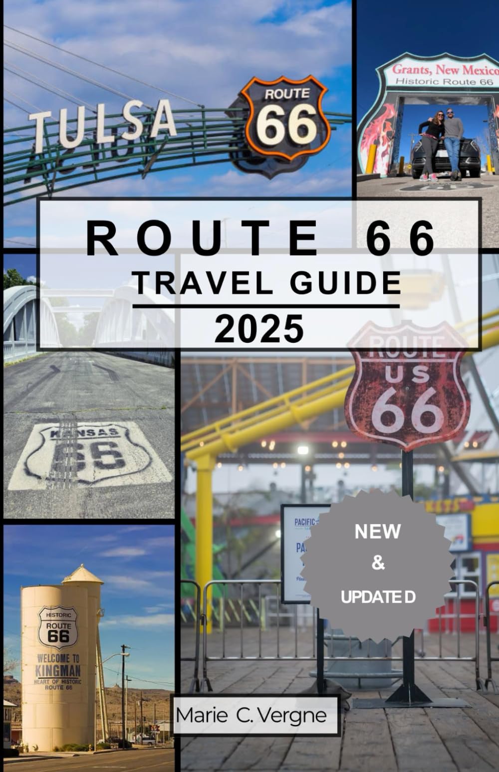 ROUTE 66 TRAVEL GUIDE 2025: Exploring America's Historic Route in the 21st Century