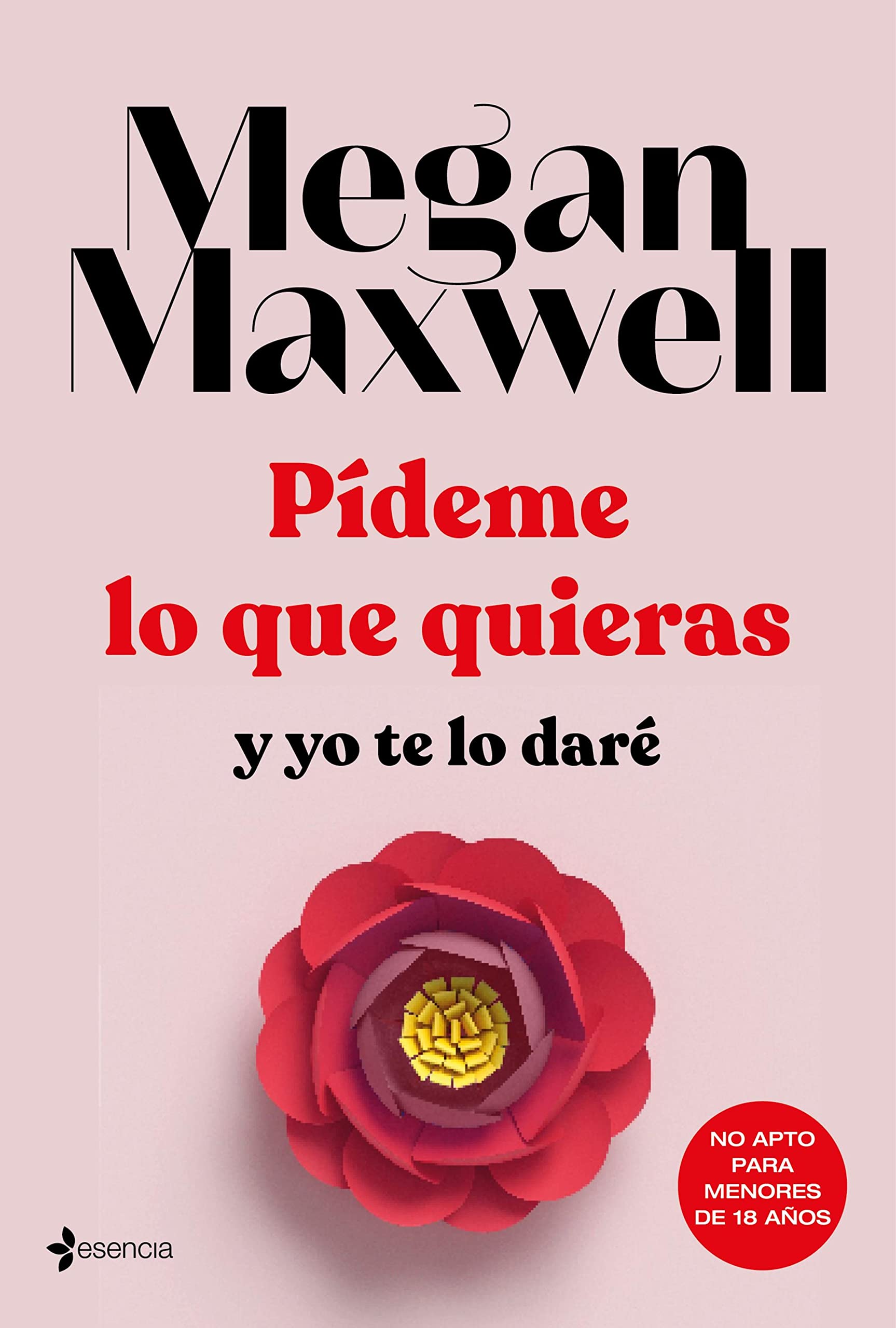 Pídeme lo que quieras y yo te lo daré (Spanish Edition)