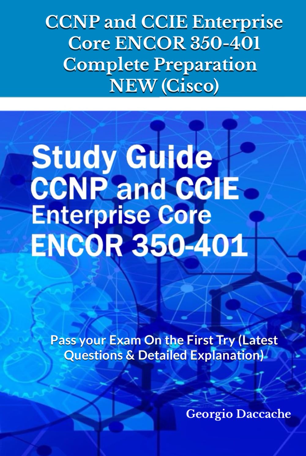コンピュータ・IT CCNP and CCIE Enterprise Core 350-401 CCNP and CCIE Enterprise Core ENCOR 350-401 Complete