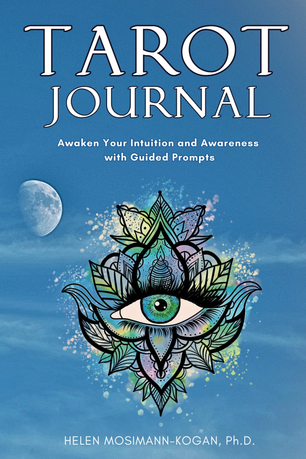 Tarot Journal: Awaken Your Intuition and Awareness with Guided Prompts