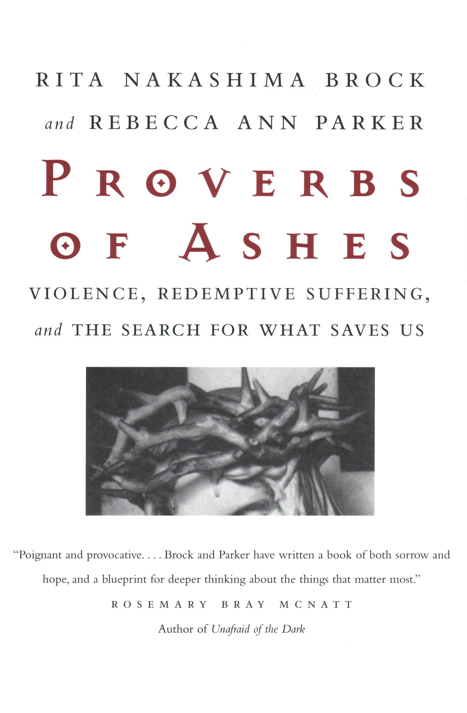 Buy Proverbs of Ashes: Violence, Redemptive Suffering, and the Search for What Saves Us — BookShops.in