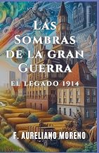 Las sombras de la Gran Guerra (Spanish Edition)