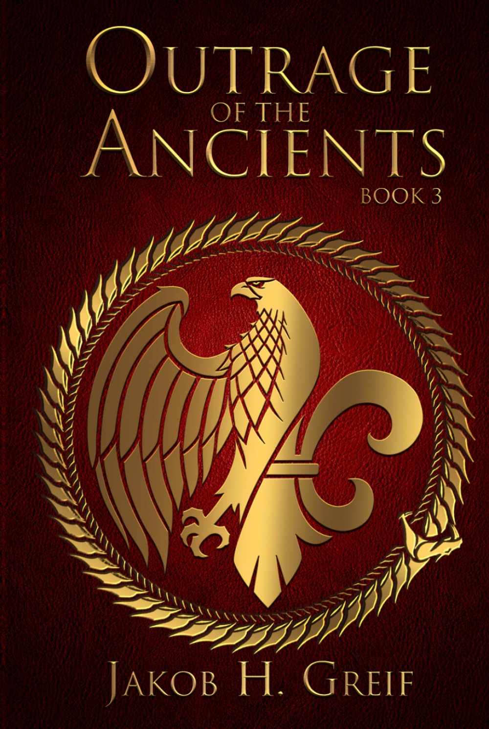 Outrage of the Ancients: Book Three