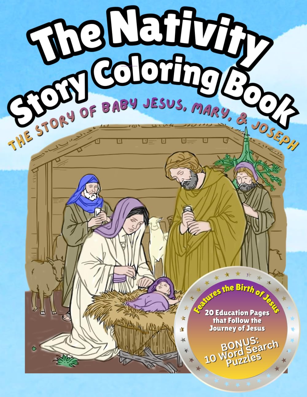 The Nativity Story Coloring Book for Kids: The Story of Baby Jesus, Mary, Joseph & the Wise Men