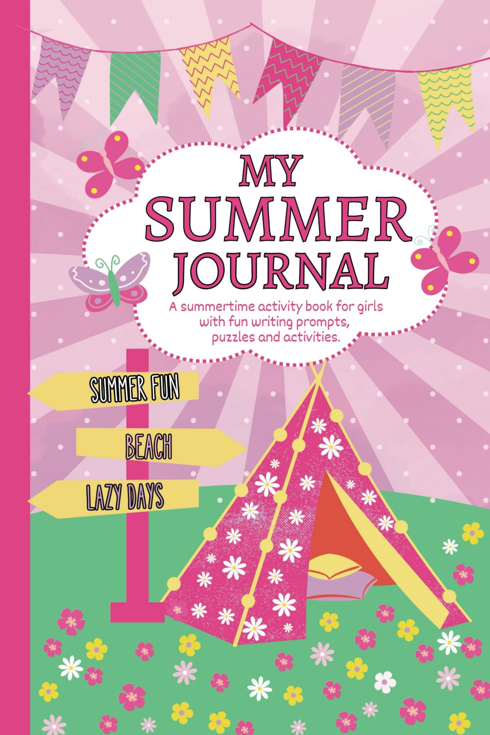 My Summer Journal: A summertime activity book for girls with fun writing prompts, puzzles and activities.