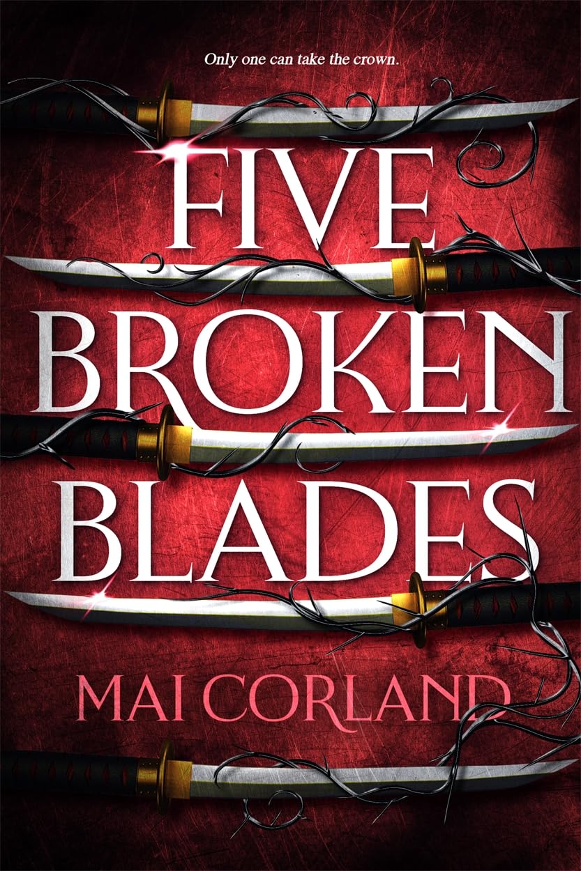Five Broken Blades : Discover the Sunday Times bestselling adventure fantasy filled with assassins, betrayal and magic