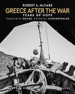 Greece After the War: Years of Hope