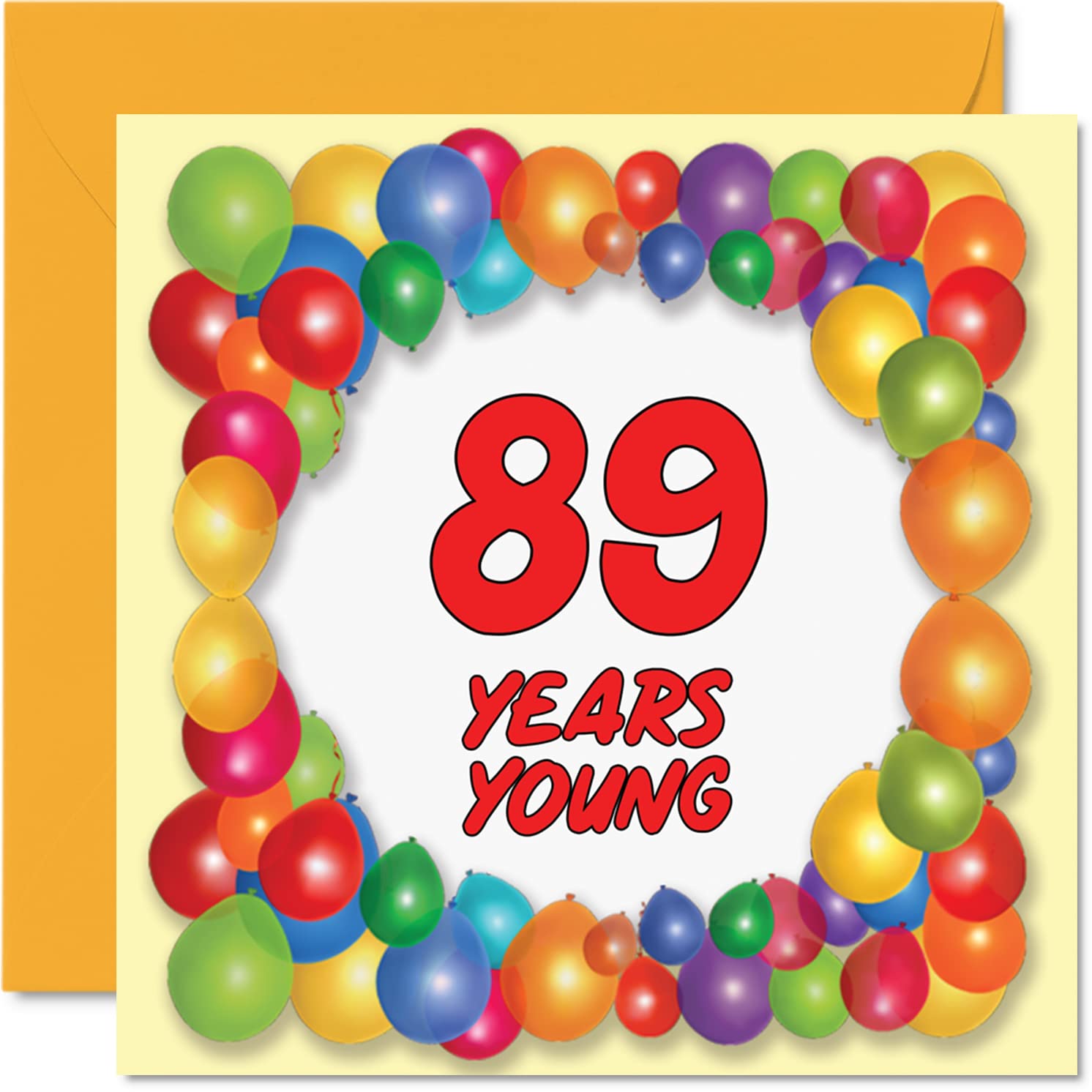 Fun 89th Birthday Cards for Men Woman - Years Young - Happy Birthday Card for Dad Gran Great Grandad Grandpa Auntie Grandma Mum Uncle Nanny, 145mm Greeting Cards, 89th Card
