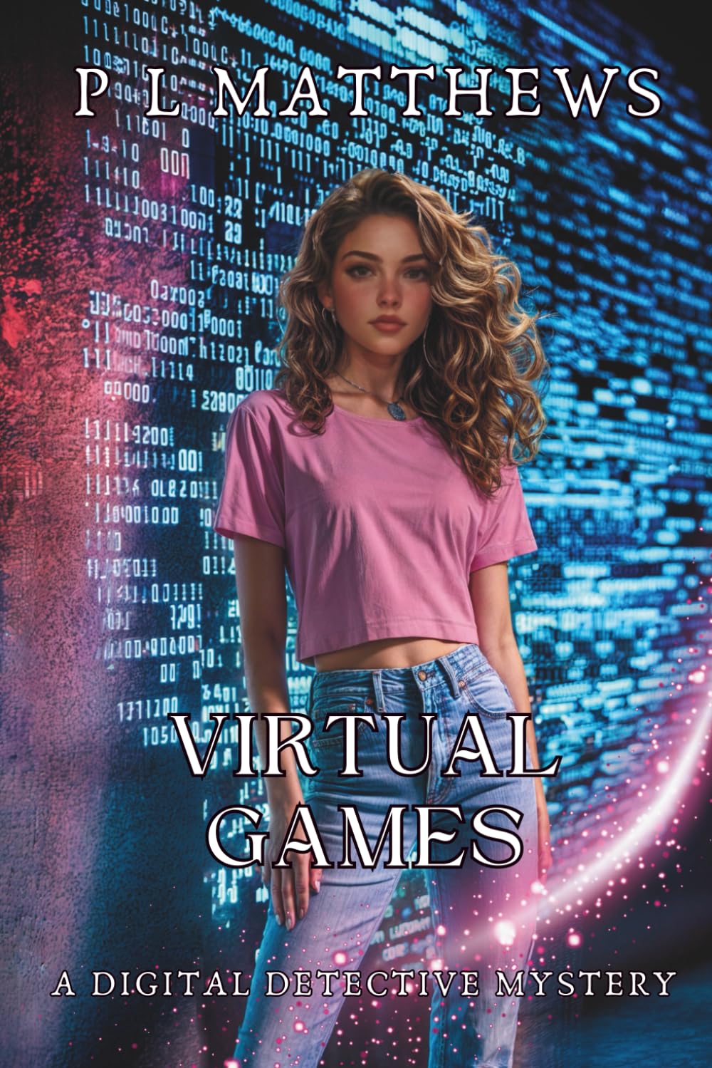 Virtual Games: A Digital Detective Mystery (The Digital Detective Mystery Series)