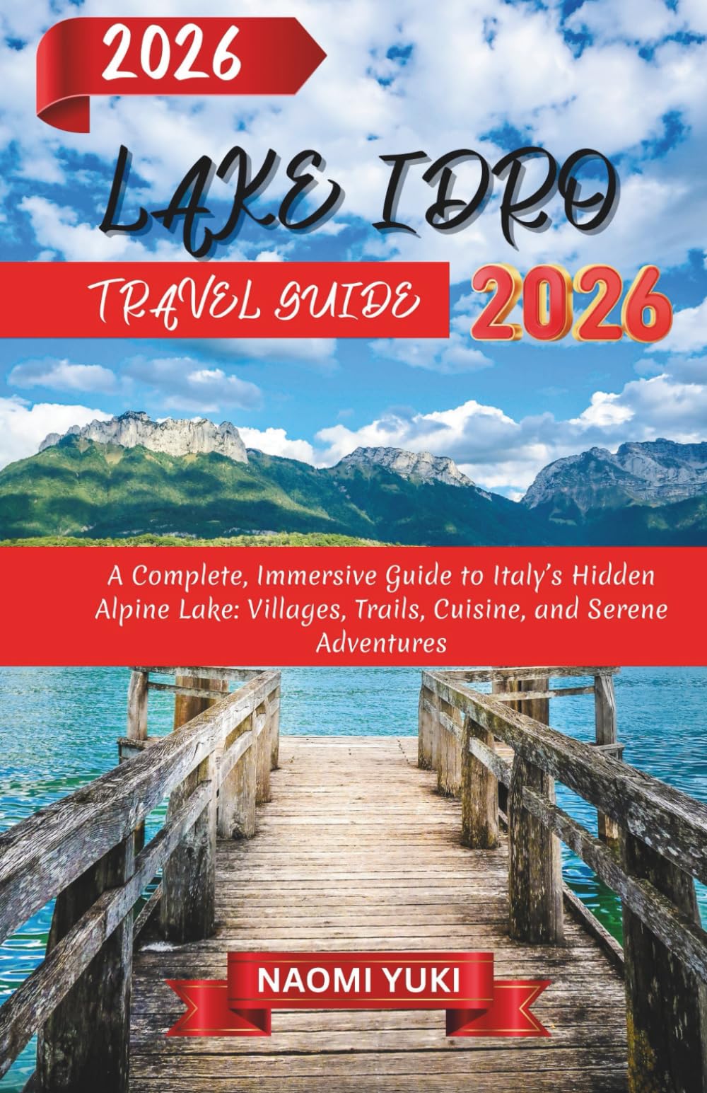 LAKE IDRO TRAVEL GUIDE 2026