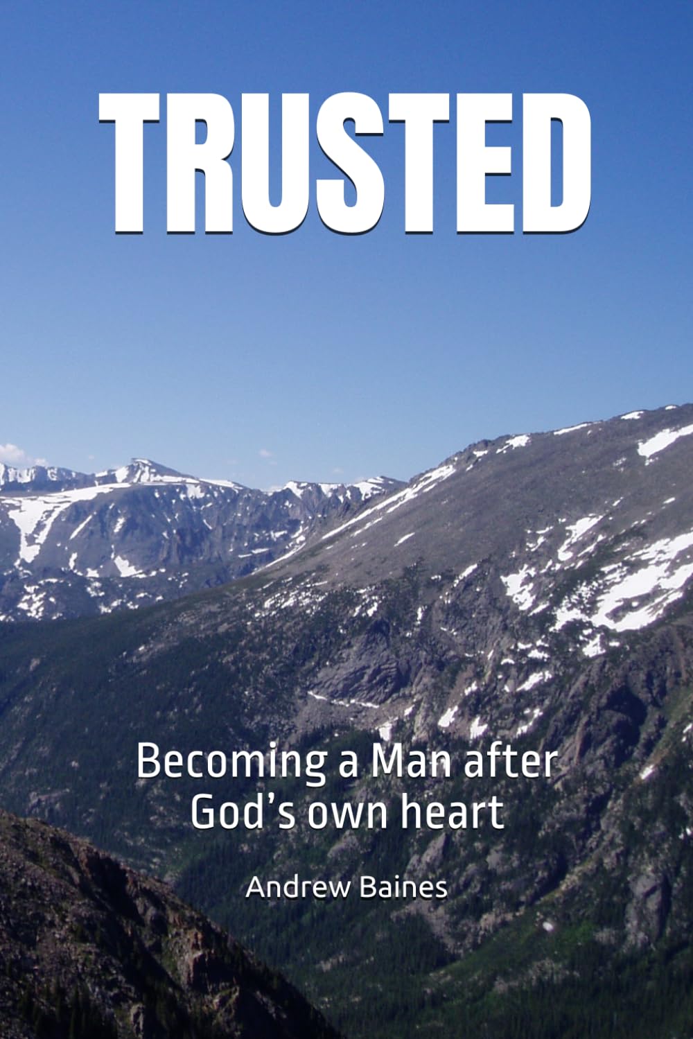 TRUSTED: Becoming a Man after God’s own heart