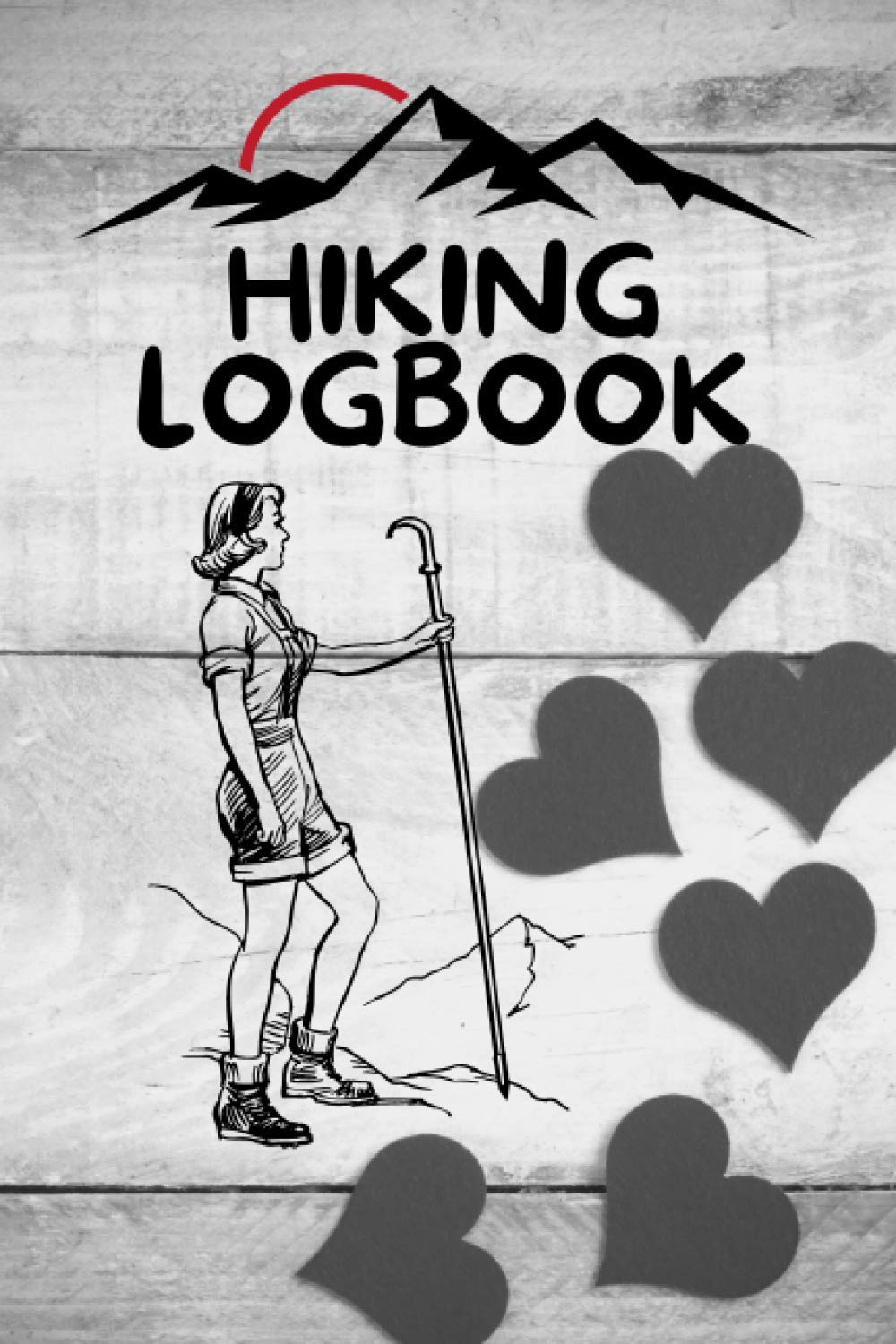 Hiking Logbook: This Hiking log book beome a amazing gift idea for Hiking Lovers Or All Hikers. To Write In and Keep Track Of Your Hikes records & your adventure, Hiker's Journal, Trail Log Book