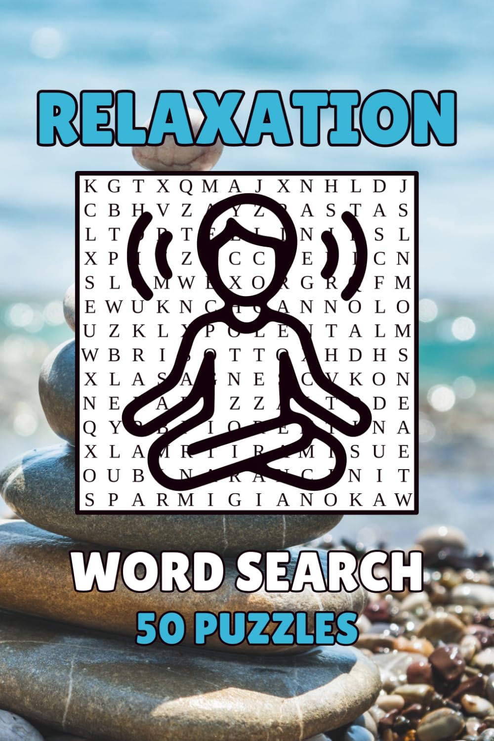 Relaxation Word Search 50 Puzzles: Relaxing, Rest and Recreation Puzzles For All Ages