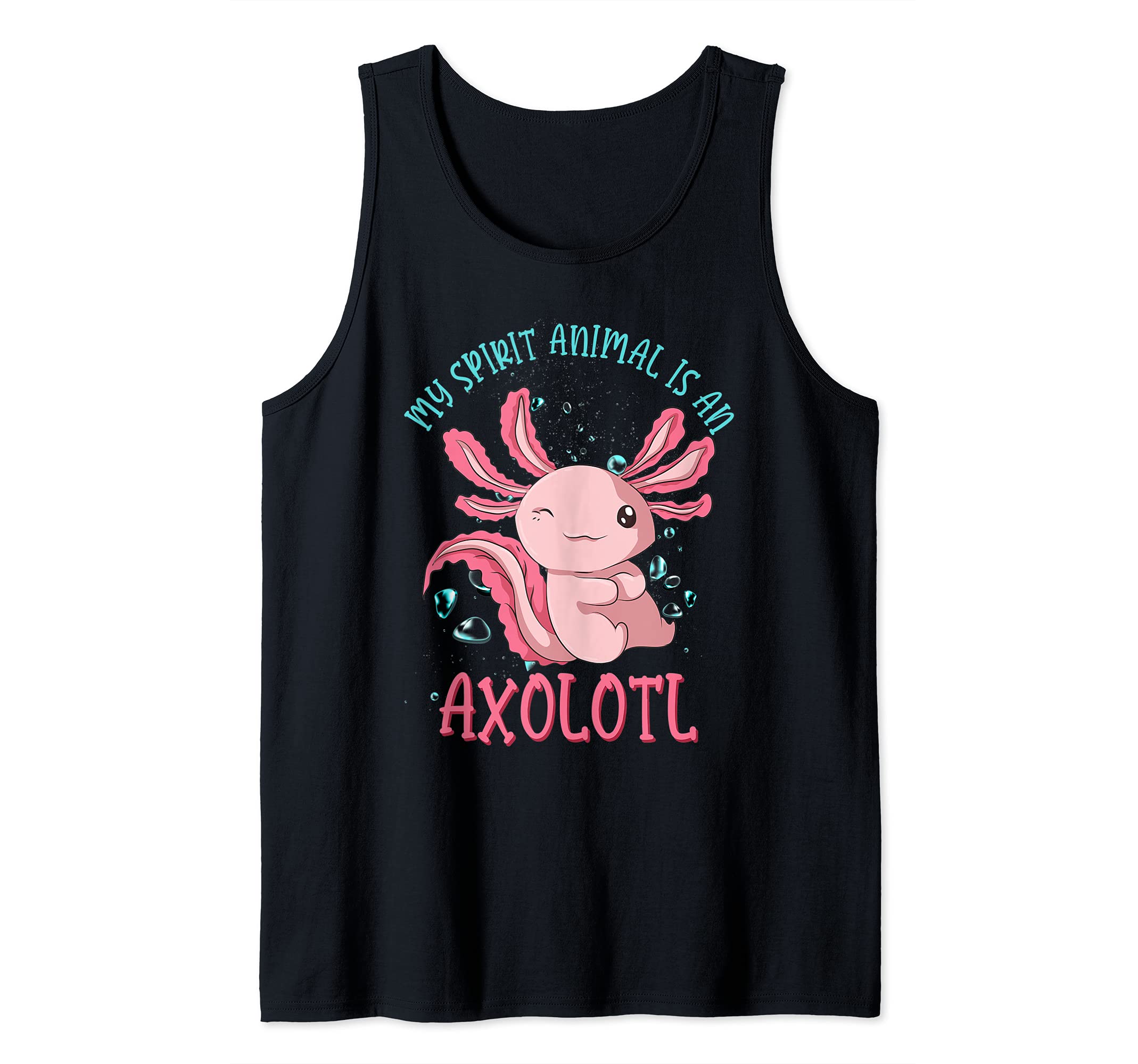 Kawaii Mexican Amphibian My Spirit Animal Is An Axolotl Tank Top