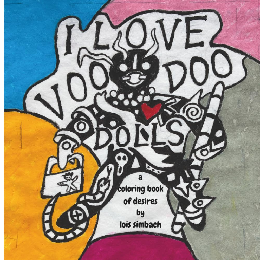 I Love VooDoo Dolls: a coloring book of desires (I Love What? coloring books series)