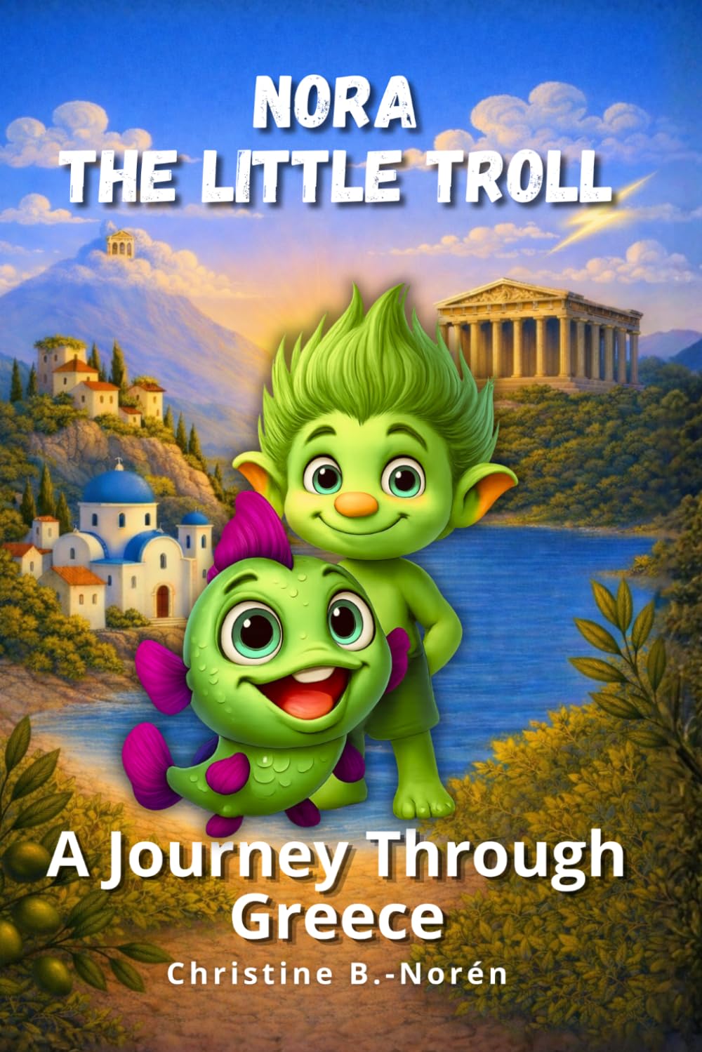 Nora, the Little Troll: A Journey Through Greece: Adventures Between Islands and Gods: 9