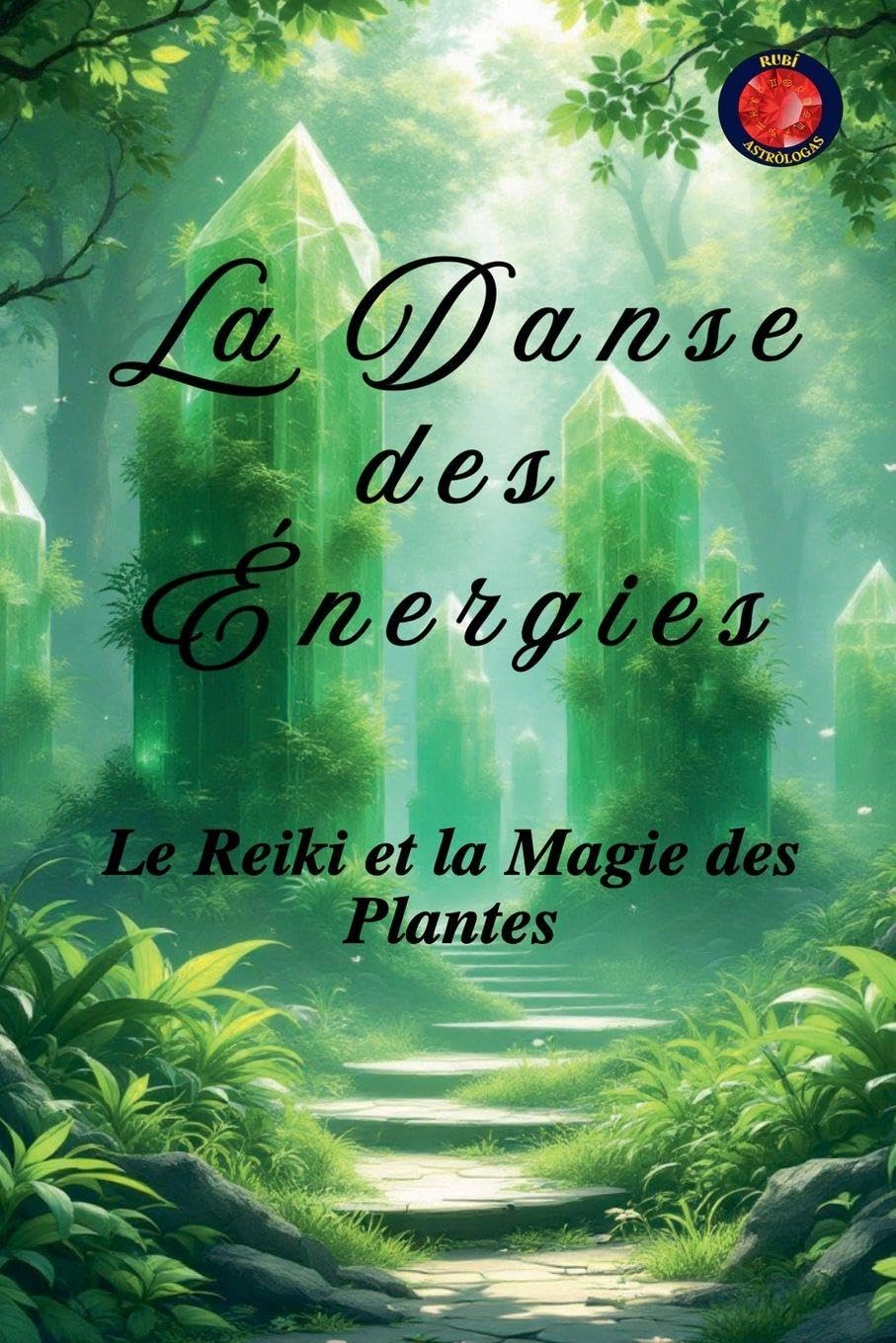 La Danse des Énergies (French Edition)