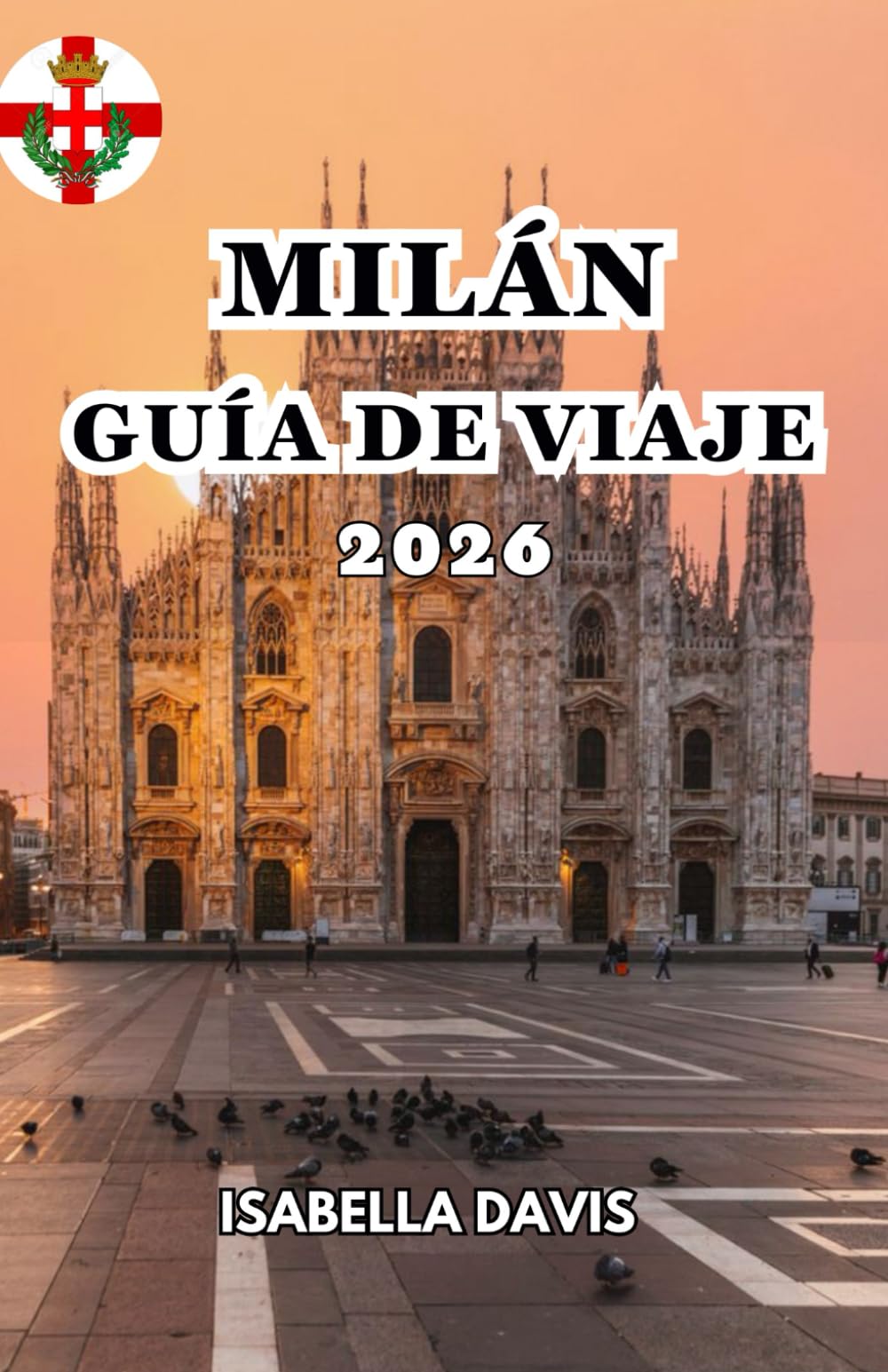 MILÁN GUÍA DE VIAJE 2026