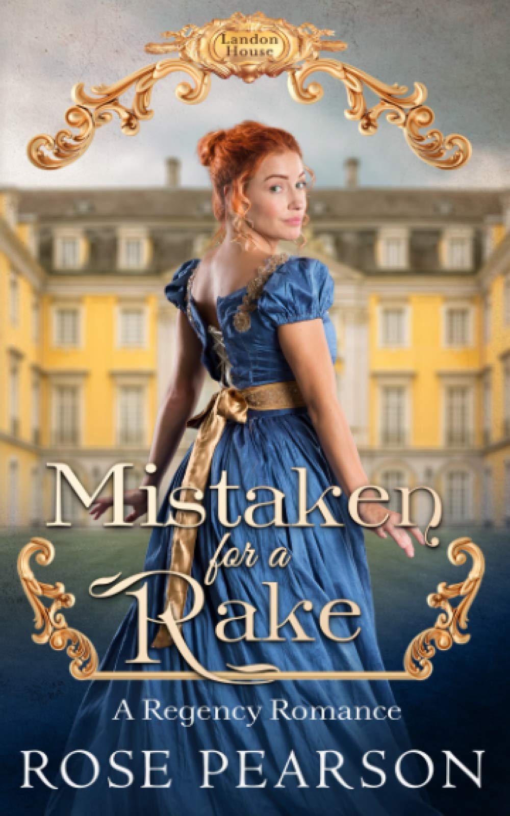 Mistaken for a Rake: A Regency Romance (Landon House)
