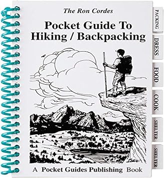 Pocket Guide - Hiking and Backpacking - Camping - Guide to Hiking and Backpacking - Trail Hiking - Ron Cordes